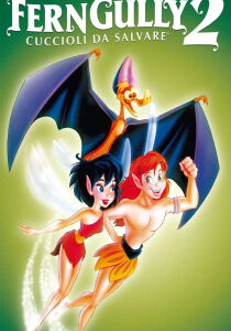 Ferngully II – Cuccioli da salvare streaming