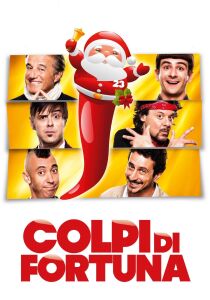 Colpi di fortuna streaming