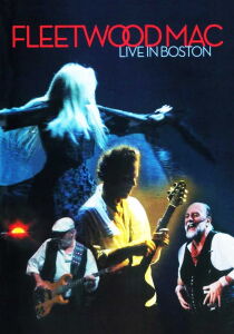 FleetWood Mac - Live in Boston streaming