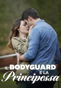 Il bodyguard e la principessa streaming