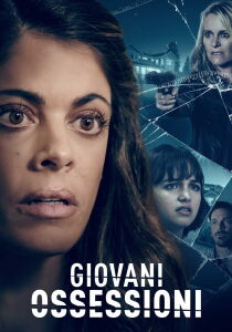 Giovani ossessioni streaming